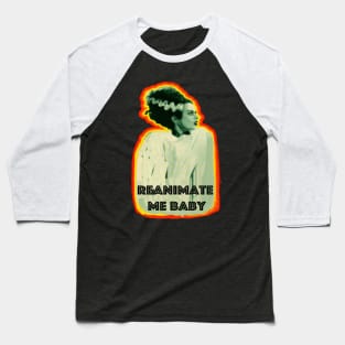 Reanimate me baby Baseball T-Shirt